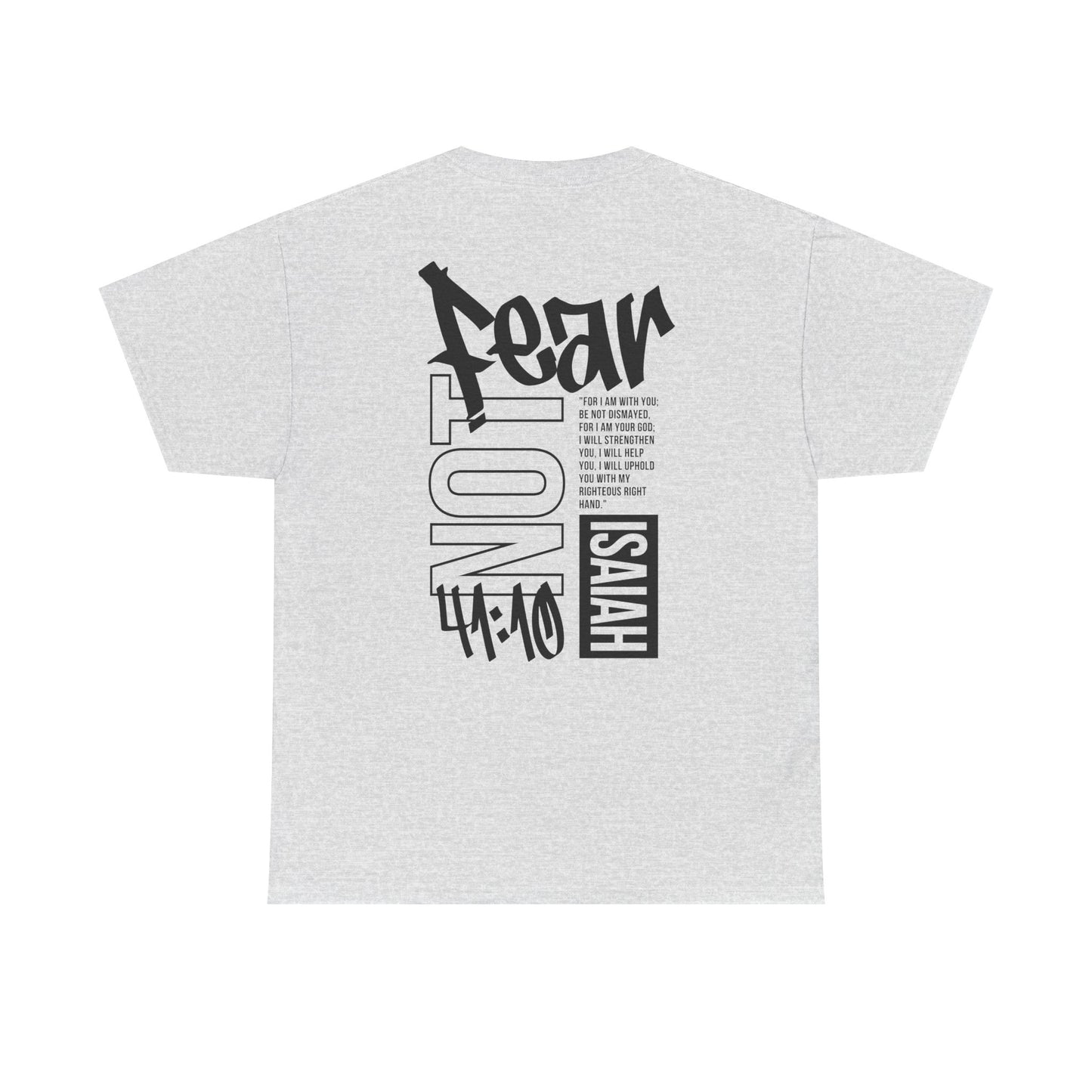 Isaiah 41:10 Faith Shirt- Black letters