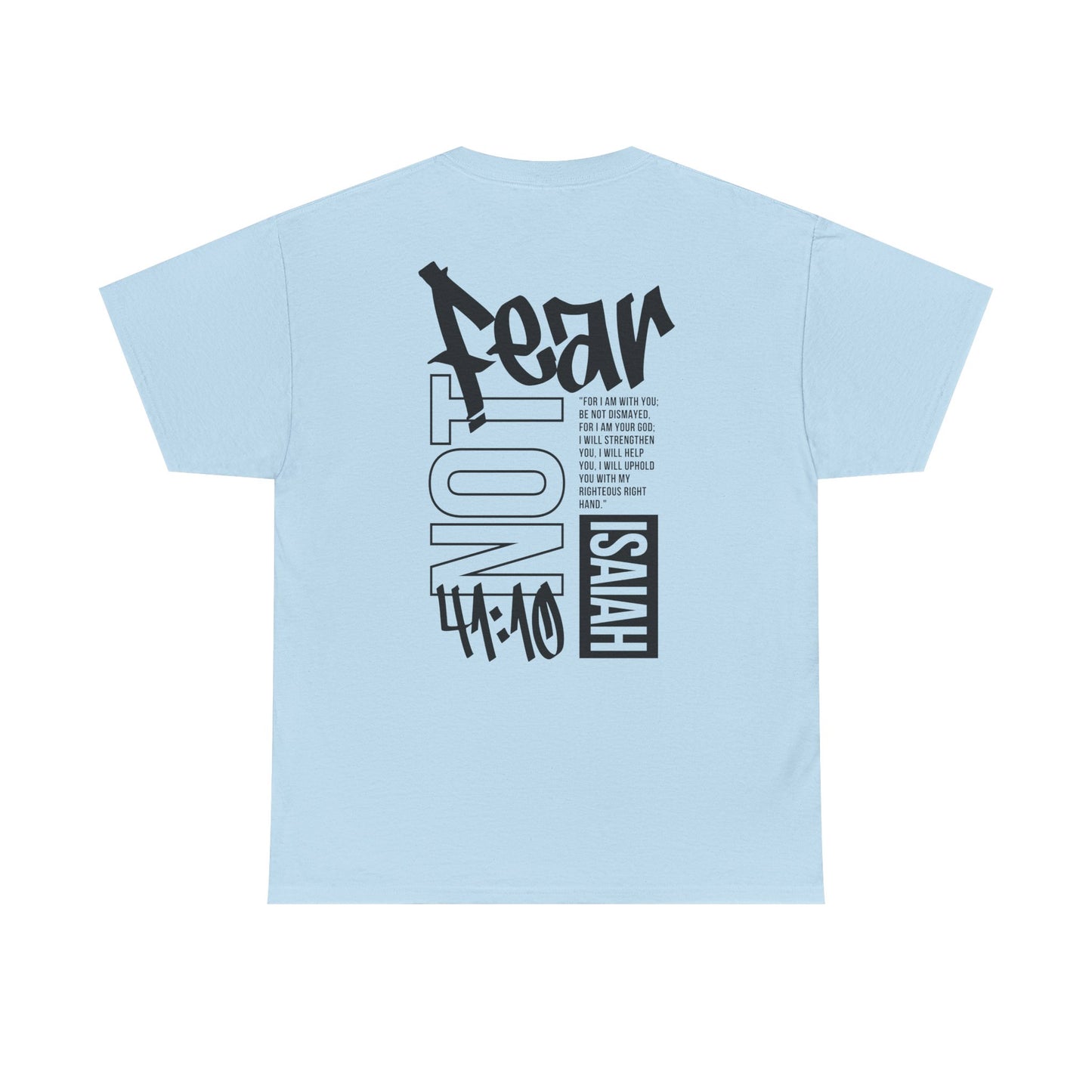 Isaiah 41:10 Faith Shirt- Black letters