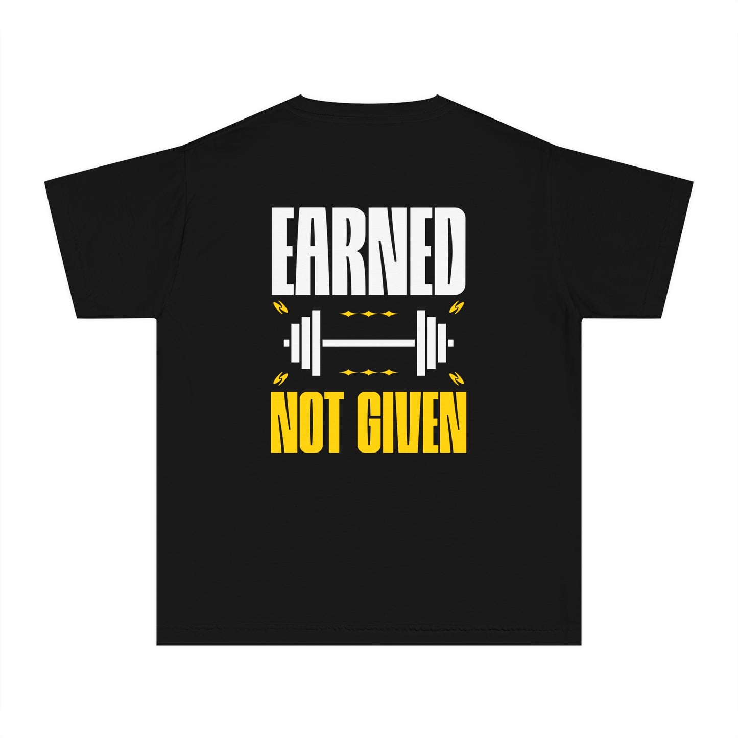 Kids- EARNED NOT GIVEN
