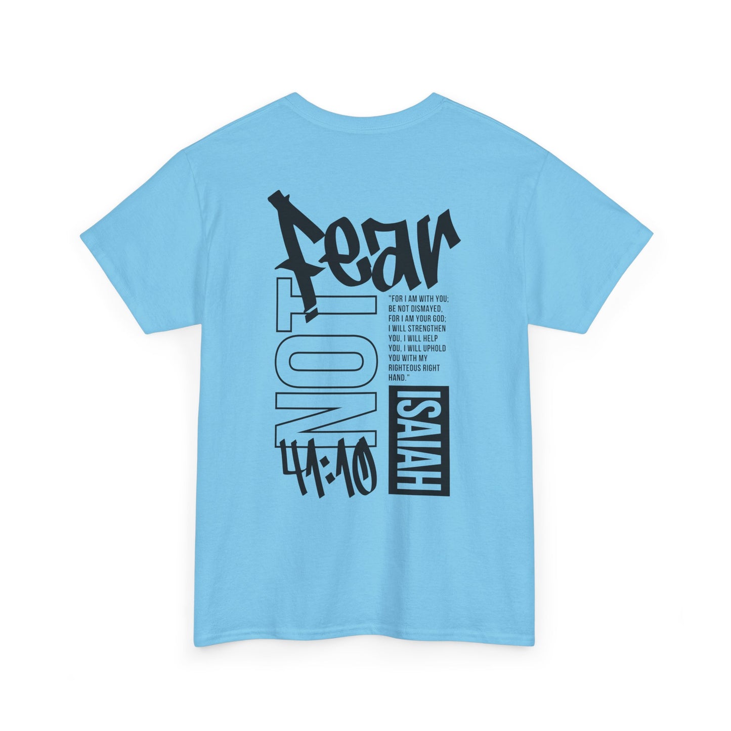 Isaiah 41:10 Faith Shirt- Black letters
