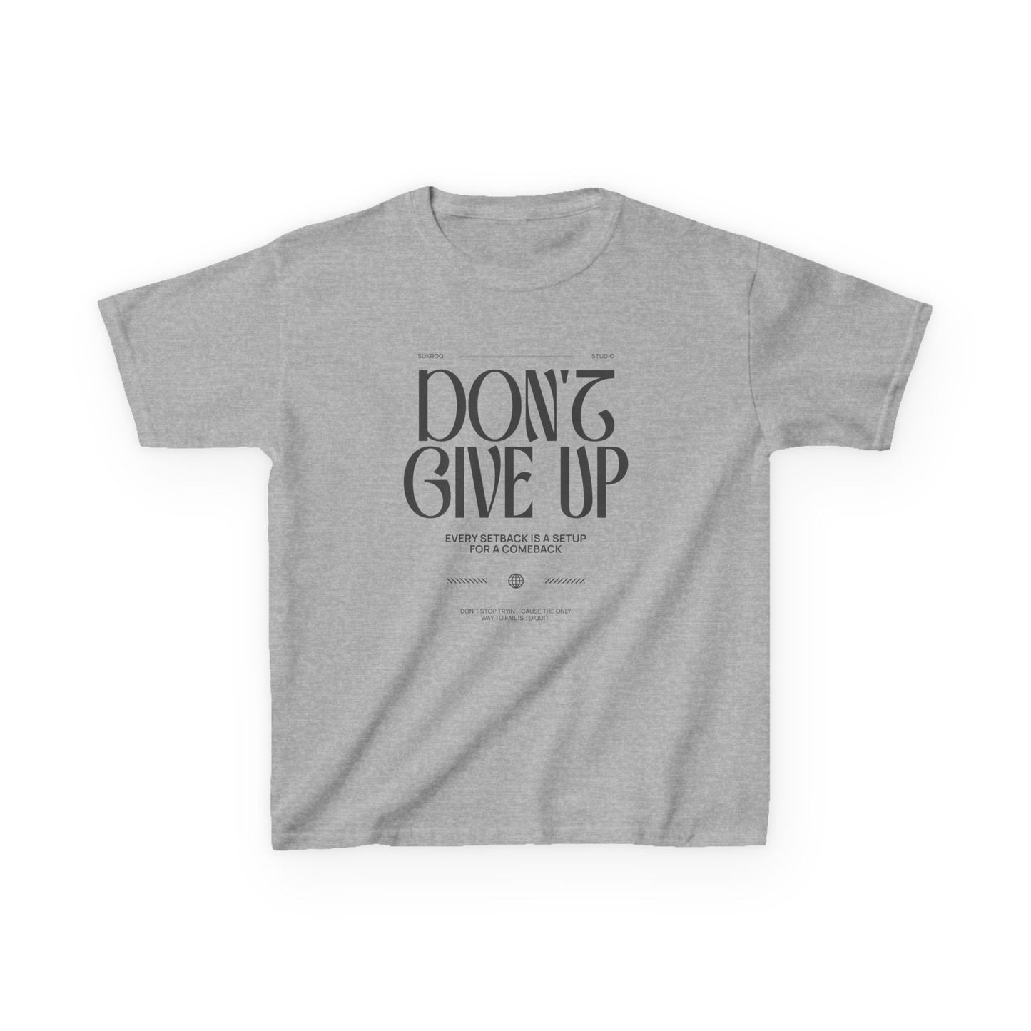 Kids Tee - "Don't Give Up"