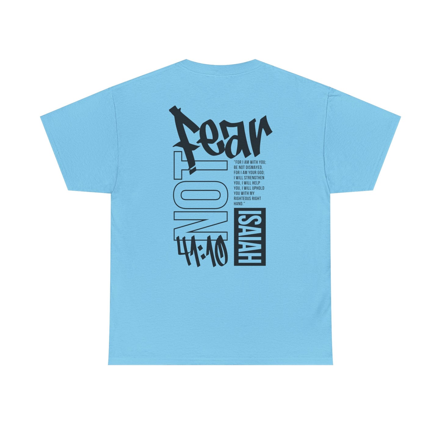 Isaiah 41:10 Faith Shirt- Black letters