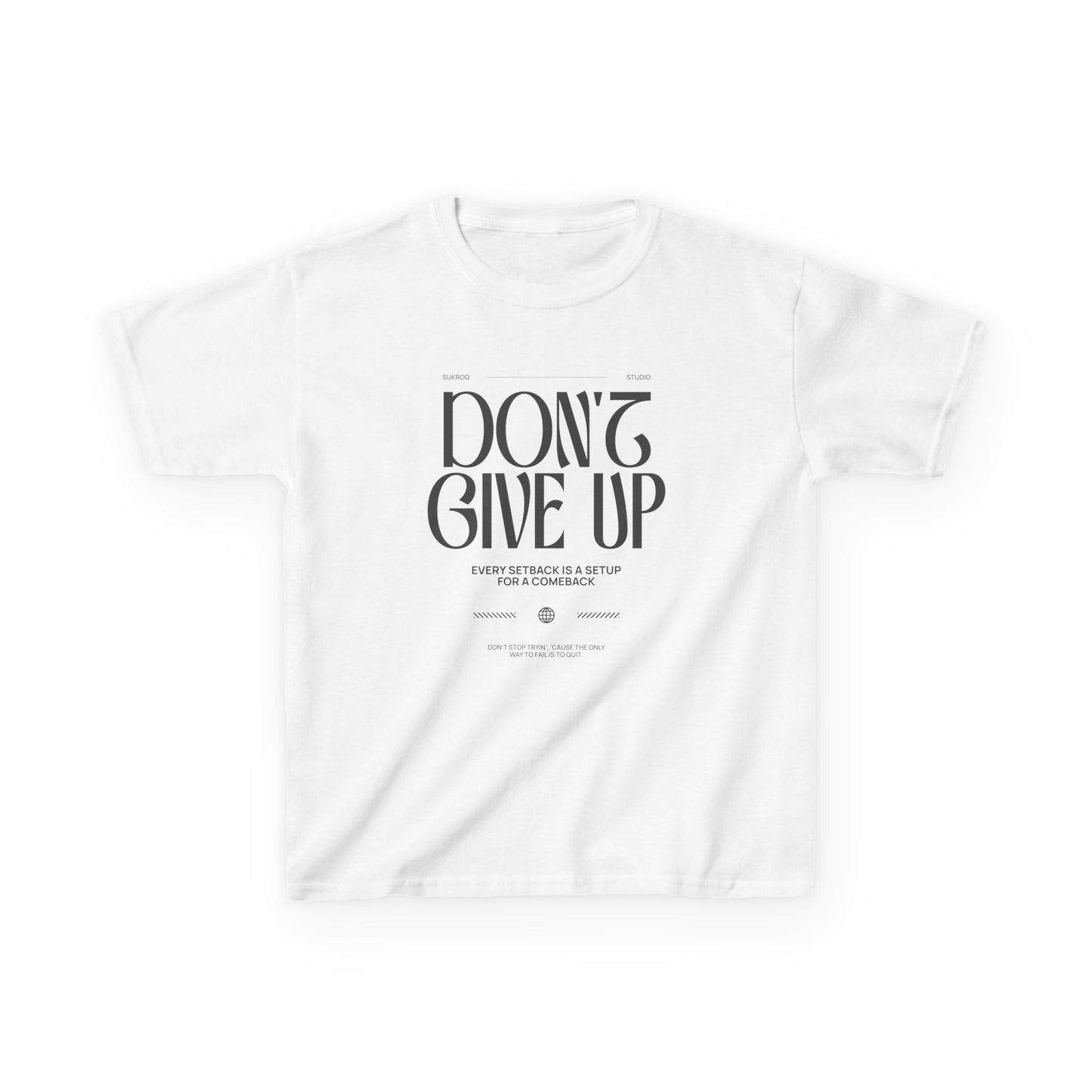 Kids Tee - "Don't Give Up"